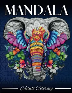 Mandala Elephants Coloring Book for Adults Relaxation: Stress Relieving Mandala Animal Designs (Wildlife)