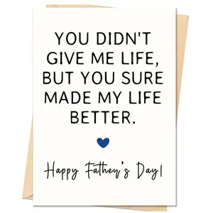 Step Dad Fathers Day Card, You Didn’t Give Me Life But Made My Life Better Card, Emotional Father’s Day Greeting, Bonus Dad Gift Idea