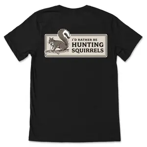 Rather Be Hunting Squirrels T-Shirt