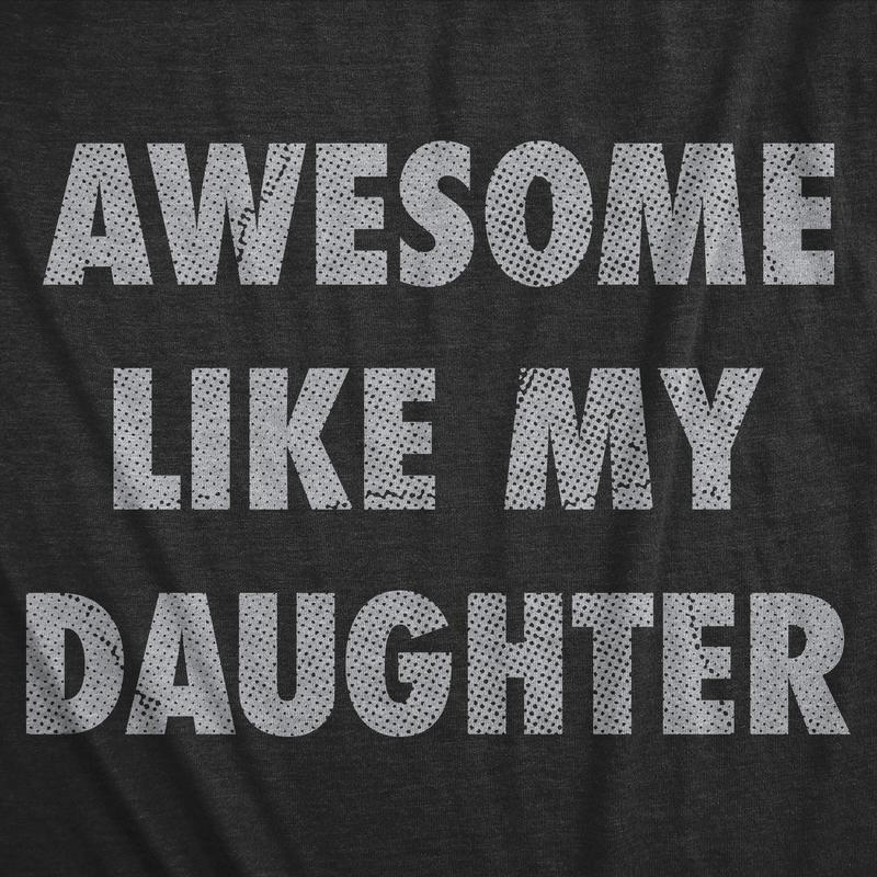 Mens Awesome Like My Daughter T Shirt Funny Fathers Day Awesome Dad Graphic Tee Mens Funny T Shirts Cool Vintage Fashion T-Shirt Gift Classic Menswear Dad Joke Apparel for Men Novelty Tees for Guys Black