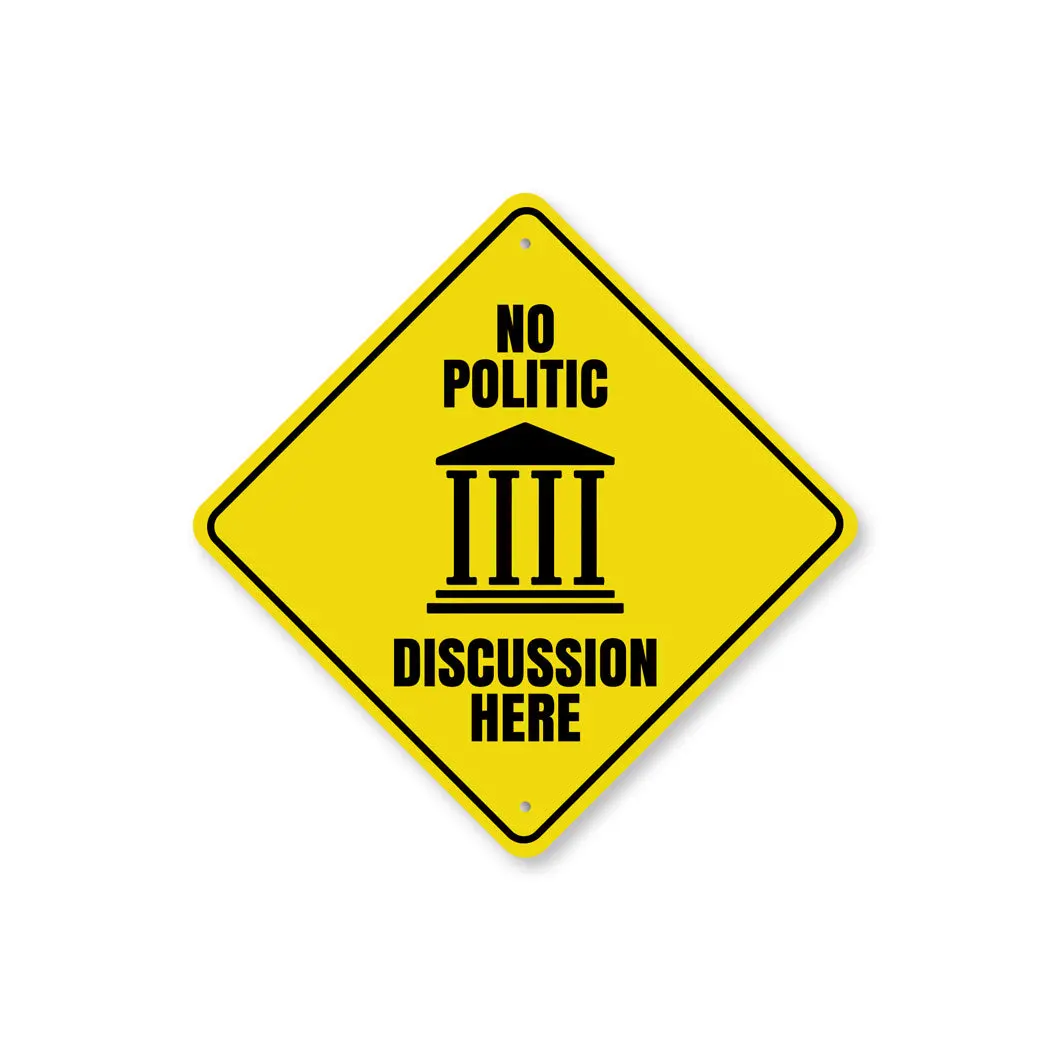 No Politic Zone Caution Sign