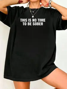 Funny Meme Geometric Graphic Fitted Shirt, This is NO Time to Be Sober Joke Tee, Gift Unisex Spring Top T-Shirt