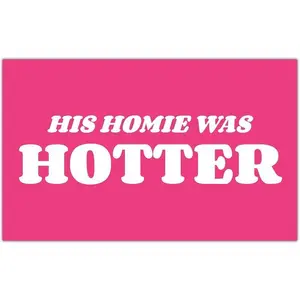 His Friend Is Sexier Flag Pink Tapestry Funny Flag Suitable for Room Teen Girls Bedroom College Dorm Flag Men's Cave Wall Art Decoration Banner Gift