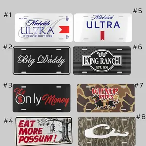 Michelob Ultra Wiener Rides License Plate, Big Daddy Only Money Car Tag, King Ranch Eat More Possum Truck Plate, Front Aluminum Sign Men