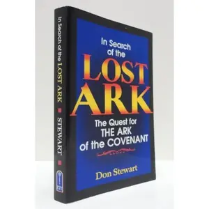 USED-In Search of the Lost Ark: The Quest for the Ark of the Covenant by Don Stewart (Paperback)