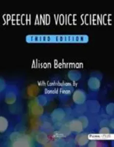 USED-Speech and Voice Science by Behrman, Alison (Paperback)