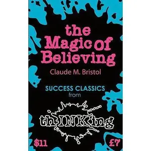 USED-The Magic of Believing (Thinking Classics) by Claude M. Bristol (Paperback)