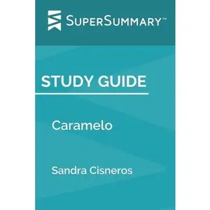 USED-Study Guide: Caramelo by Sandra Cisneros (SuperSummary) by Supersummary (Paperback)