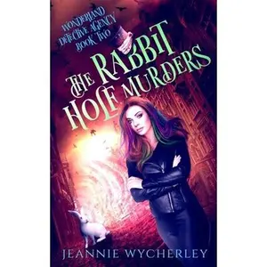 USED-The Rabbit Hole Murders: A Paranormal Cozy Witch Mystery by Wycherley, Jeannie (Paperback)