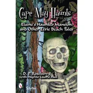 USED-Cape May Haunts: Elaine's Haunted Mansion and Other Eerie Beach Tales by Roseberry, D. P. (Paperback)