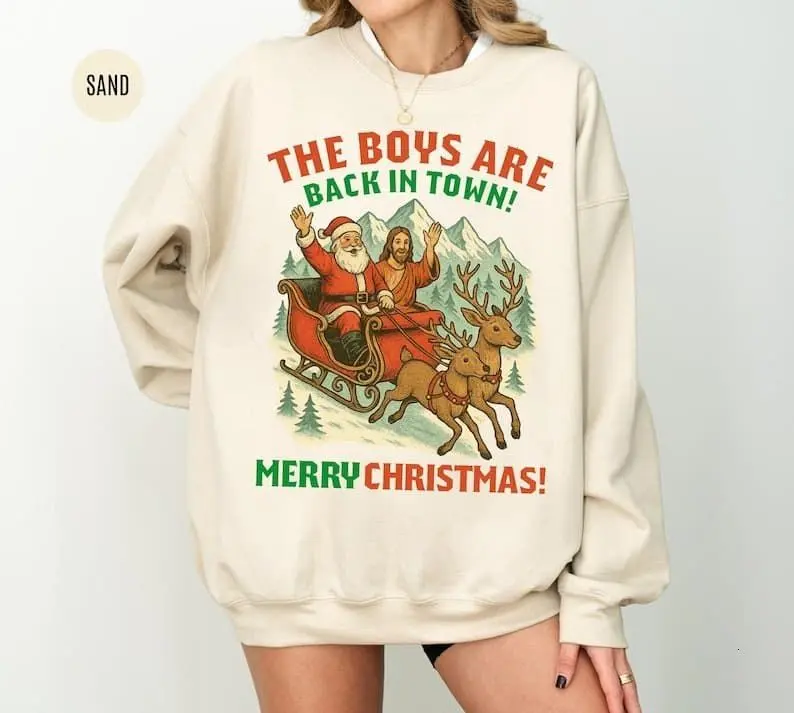 [Sale Up To 50%] The Boys Are Back in Town Christmas Sweatshirt, Santa Lover Crewneck, Santa & Jesus Christian Sweatshirt, Xmas Sweater, Funny Christmas Tee, streetwear graphic tee