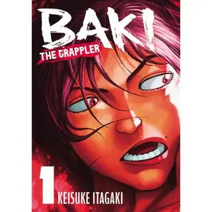 Baki the Grappler (Perfect Edition) Vol. 1 -- Keisuke Itagaki, Paperback