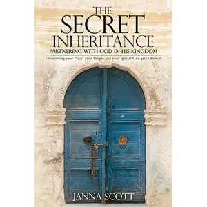 The Secret Inheritance: Partnering with God in His Kingdom - Paperback