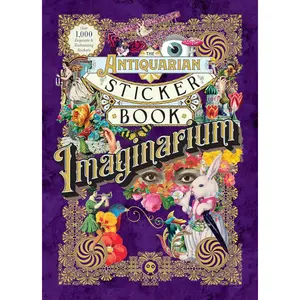 The Antiquarian Sticker Book: Imaginarium: Over 1,000 Exquisite & Enchanting Stickers Hardcover – Sticker Book, September 20, 2022