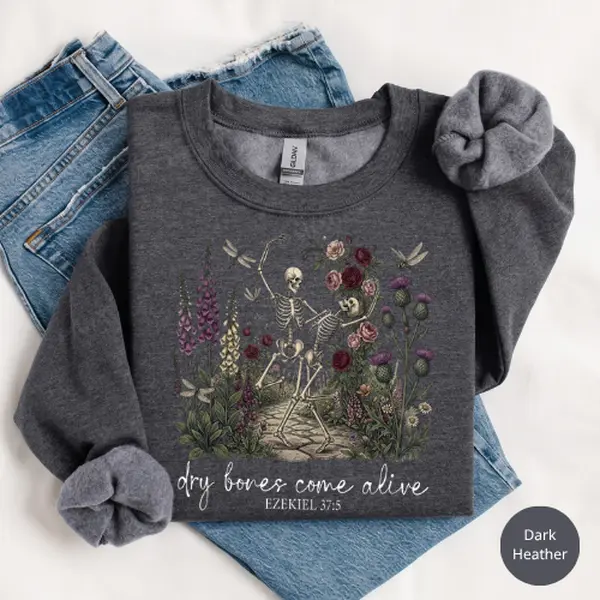Dancing Skeleton Dry Bones Come Alive Gildan Sweatshirt or T-Shirt, Christian Halloween Bible Verse Shirt, Faith Fall Gift