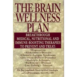 USED-The Brain Wellness Plan: Breakthrough Medical, Nutritional, and Immune-Boosting Therapies by Jay Lombard (Hardcover)