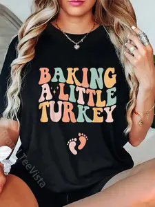 100% Cotton Baking A Little Turkey Thanksgiving Pregnancy Announcement T-Shirt