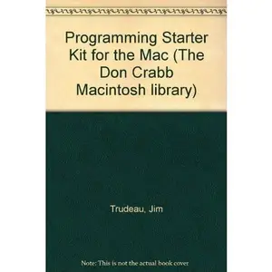 USED-Programming Starter Kit for Macintosh/Book and Cd-Rom by Jim Trudeau (Paperback)