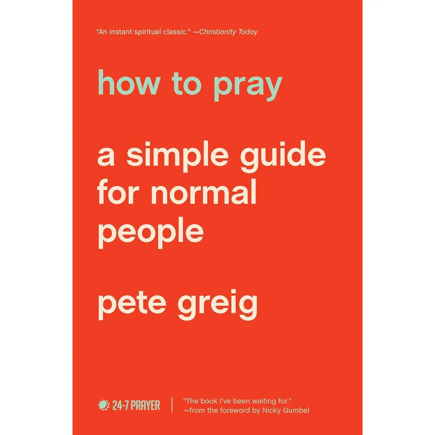 How to Pray: A Simple Guide for Normal People