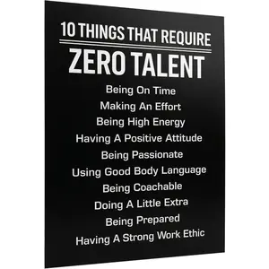 10 Things That Require Zero Talent -Motivational Wall Decor, 8x12 Inches Unframed Office Wall Art Print, Inspirational Leadership Quote Poster for Work, Gym, Classroom and Team Building