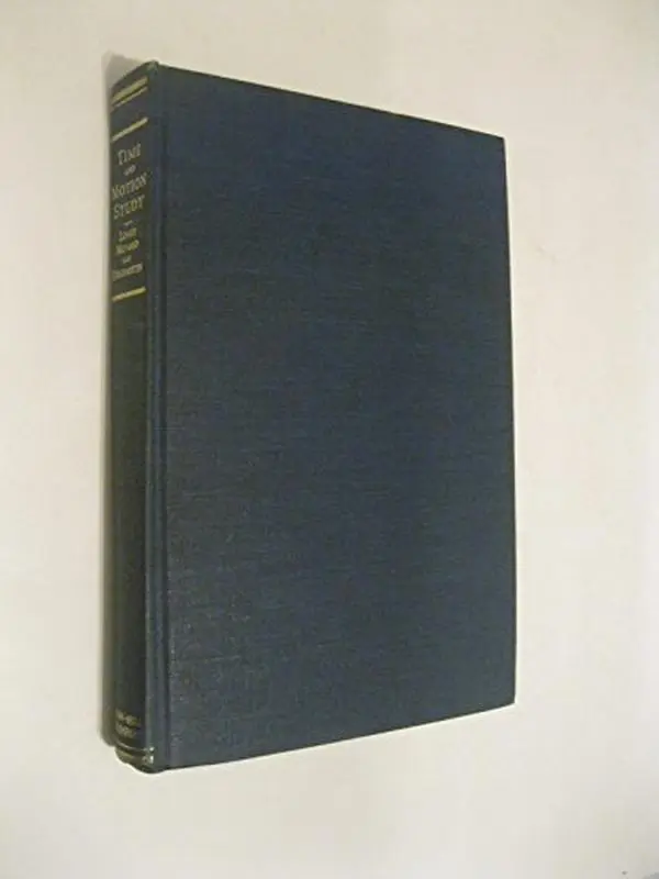 USED-Time and Motion Study and Formulas for Wage Incentives by Lowry, Stweart M : Maynard, Harold, Stegemerten, G.J. (Hardcover)