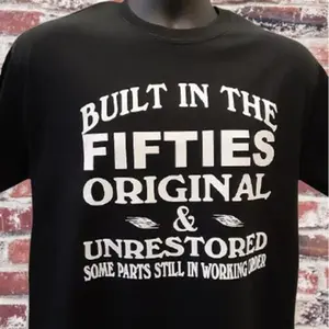Fifties Novelty T-Shirt "Built In The Fifties "