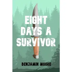 USED-Eight Days a Survivor by Moore, Benjamin (Paperback)