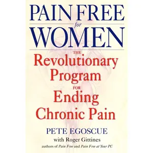 USED Book - Pain Free for Women: The Revolutionary Program for Ending Chronic Pain by Egoscue, Pete (Paperback) - english