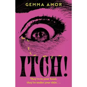 Itch!: The Darkly Feminist Horror Novel Crawling Under Your Skin -- Gemma Amor - Hardcover
