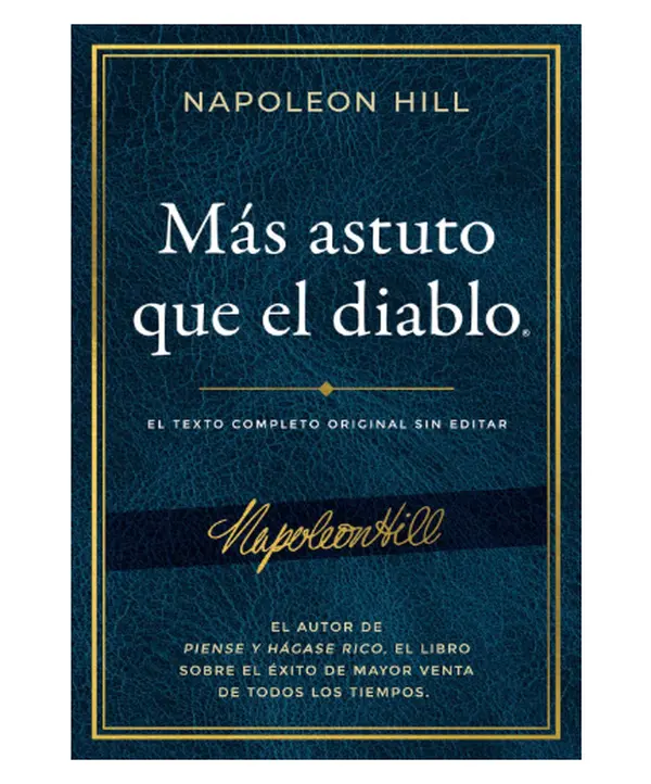 Más astuto que el diablo: El texto completo original sin editar; El autor de Piense y hágase rico, el libro sobre el éxito de mayor venta (Spanish Edition) - Paperback