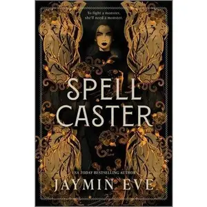 Spellcaster: A Slowburn Enemies to Lovers Magical Dark Academia Spicy Romantasy -- Jaymin Eve, Paperback