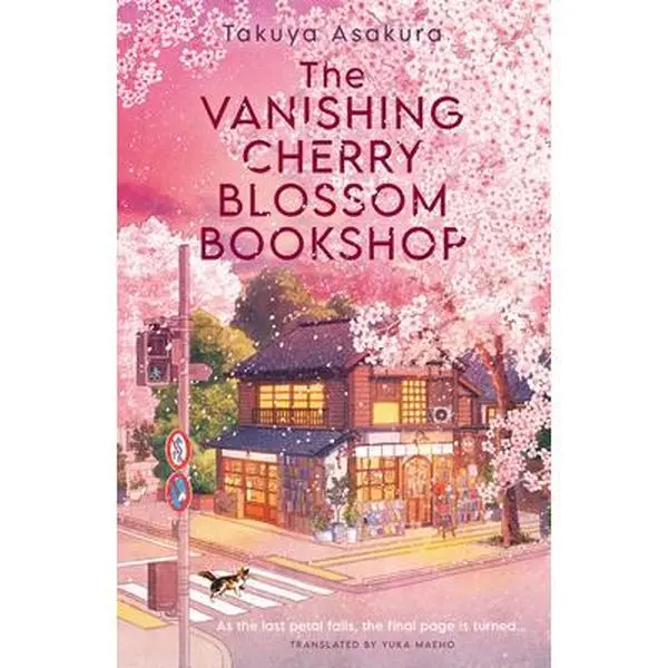 The Vanishing Cherry Blossom Bookshop: Adorable Japanese Novel by Takuya Asakura, Paperback for Escapism & Grief Exploration, Ideal for Book Lovers (Beautiful Japanese Literature)