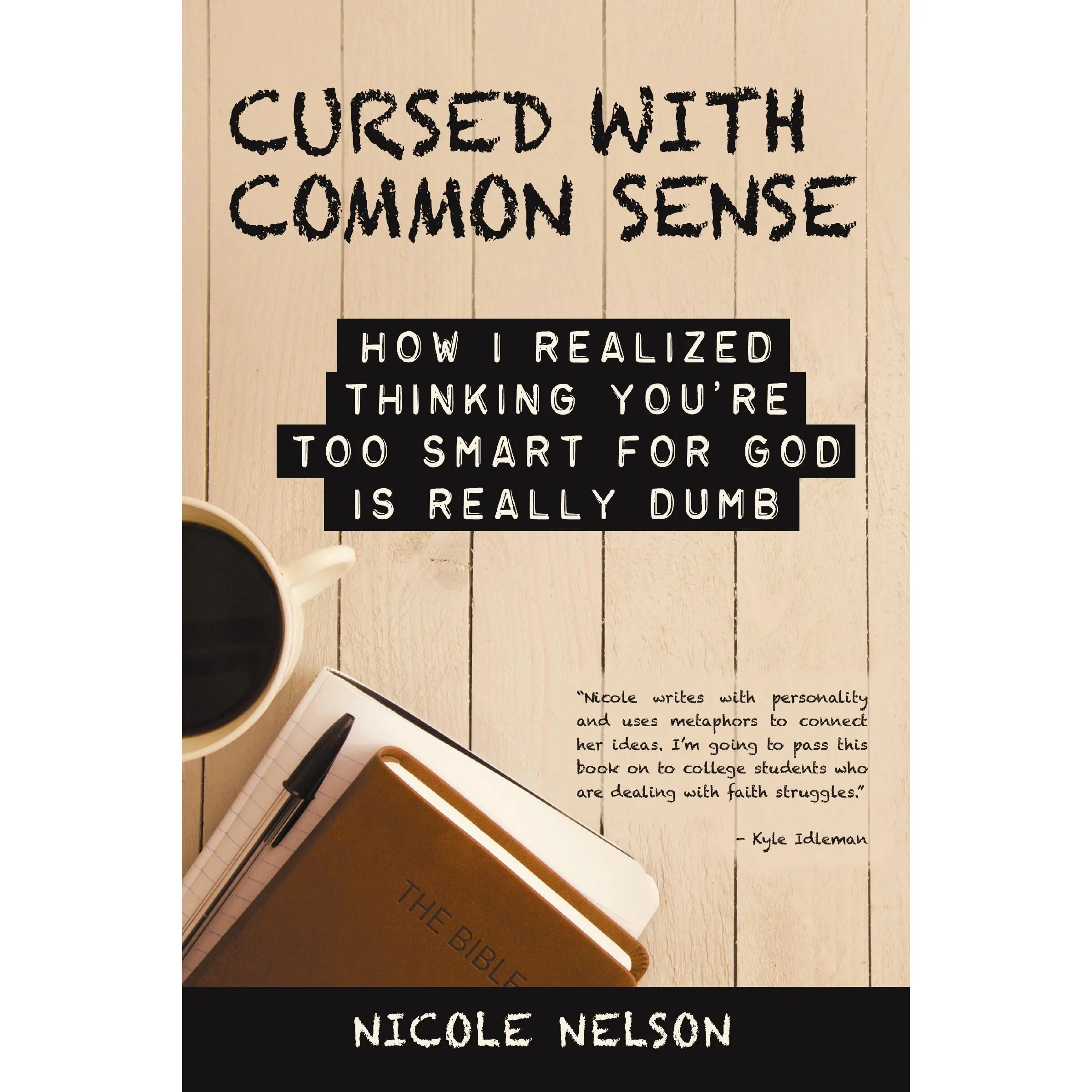 Cursed with Common Sense by Nicole Nelson [Paperback Book]