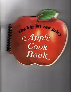 USED-Big Fat Red Juicy Apple Cookbook by Judith Bosley (Unknown)