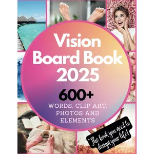 Clip Art Vision Board Book for 2025: 600+ Photos, Words and Illustrations, Vision Board Supplies Paperback – Large Print, September 16, 2024