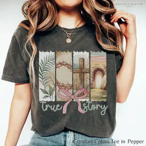 True Story T-shirt Christian Easter Shirt Women, Easter Outfit For Women Easter Gift, Jesus Tshirt, Boho Christian Shirt, He Is Risen Tee TSR