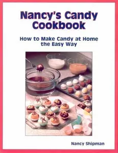 USED-Nancy's Candy Cookbook: How to Make Candy at Home the Easy Way by Nancy Shipman (Paperback)