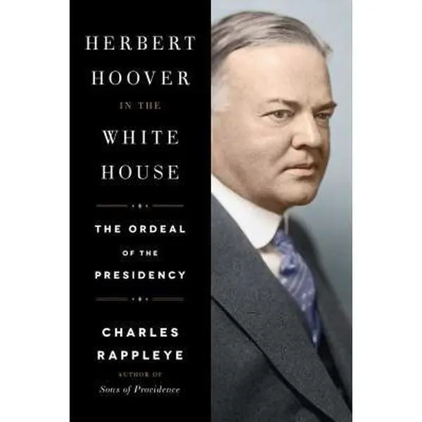 USED Book - Herbert Hoover in the White House: The Ordeal of the Presidency by Rappleye, Charles (Hardcover) - english