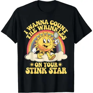 Vibe Street I Wanna Count The Wrinkles On Your Stink Star T-Shirt