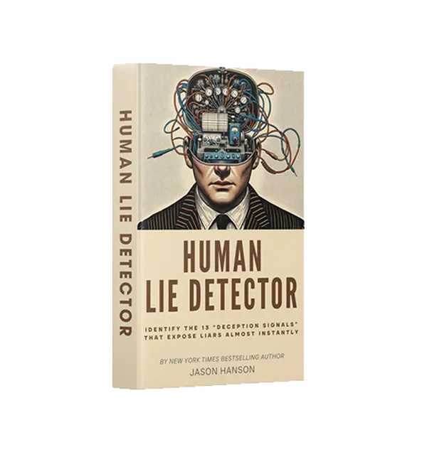 The Human Lie Detector: Former CIA Officer exposes Secret Techniques intelligence agents use to catch any liar Detecting Skill Manipulation Lying