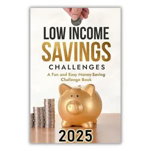 Summer Spring Gift Low Income Savings Challenges: A Fun and Easy Money-Saving Challenge Book.: Create financial stability with modest means with exciting money-saving ... Savings trackers from 15 days to 52 weeks.