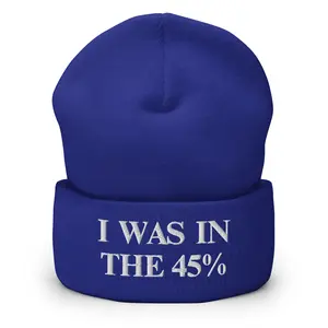 I Was In The 45% Embroidered Cuffed Beanie Hat Unisex beanies
