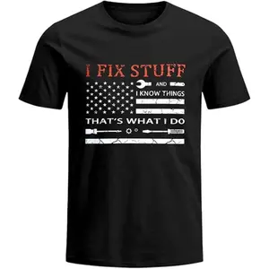 I Fix Stuff and I Know Things Shirt for Men Who Have Everything Birthday Gifts for Men Husband Dad Fathers Day