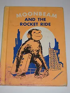 USED-Moonbeam and the Rocket Ride (The Moonbeam Books) by Selma and Jack Wassermann (Hardcover)