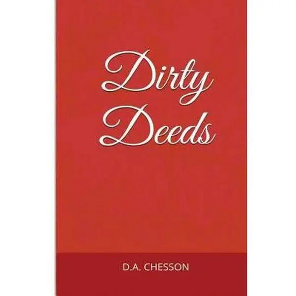 USED-Dirty Deeds by D A Chesson (Paperback)