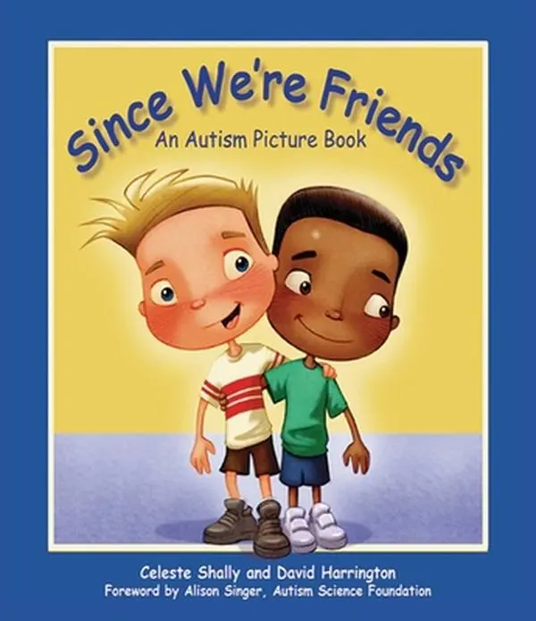 USED-Since We're Friends: An Autism Picture Book by Shally, Celeste (Hardcover)