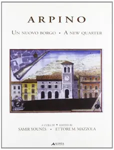 USED-Arpino. Un nuovo borgo by Mazzola E. M. Younés S. (Paperback)