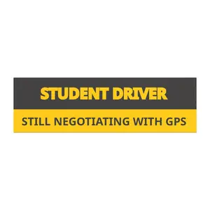 Student Driver Still Negotiating With GPS Car Magnet | Funny Learner Sign