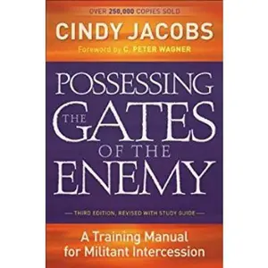 USED-Possessing the Gates of the Enemy: A Training Manual for Militant Intercession by Cindy Jacobs (Paperback)