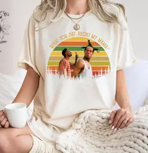 What You Say About My Mama Shirt, Don't Be a Menace to South Central T-Shirt, Old Movie Quote Unisex T-Shirt